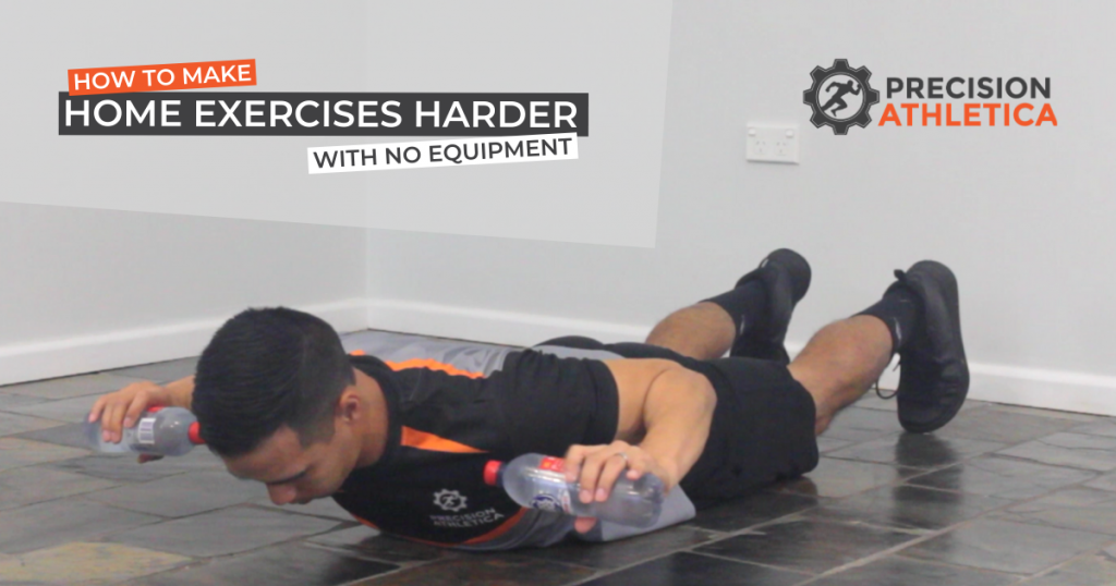 How To Make Home Exercises Harder