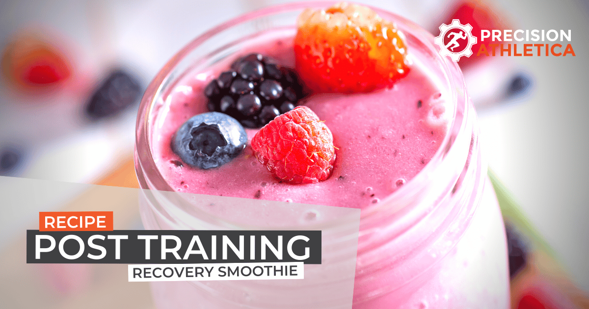 Post Training Recovery Smoothie - Precision Athletica